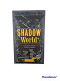 The Shadow World