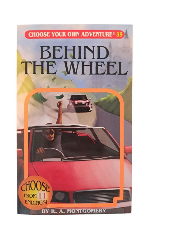 Behind the Wheel By R. A. Montgomery