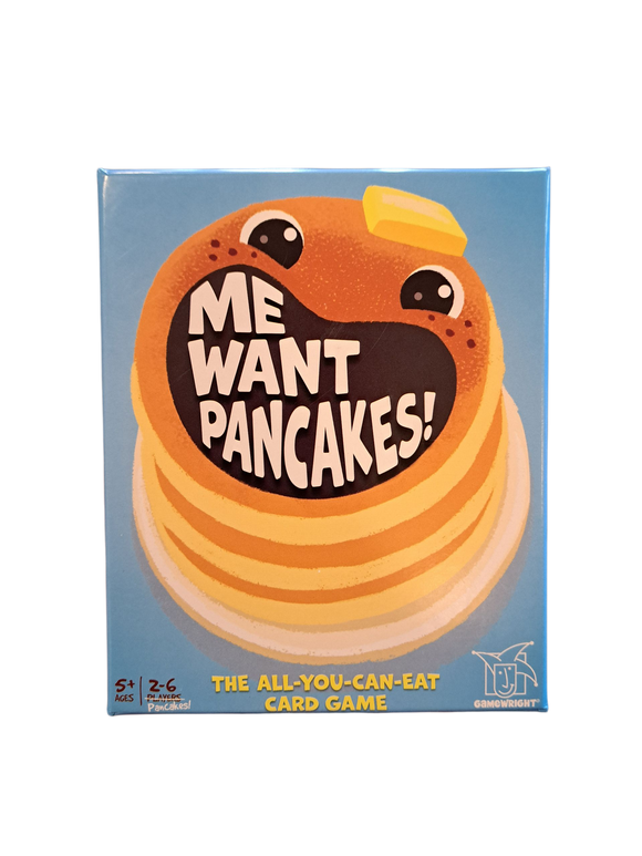 Me Want Pancakes!